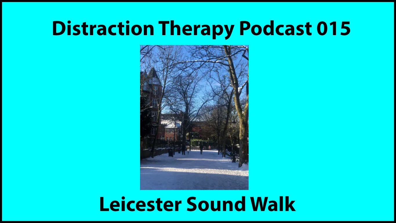 Distraction therapy podcast 015 2021 01 25